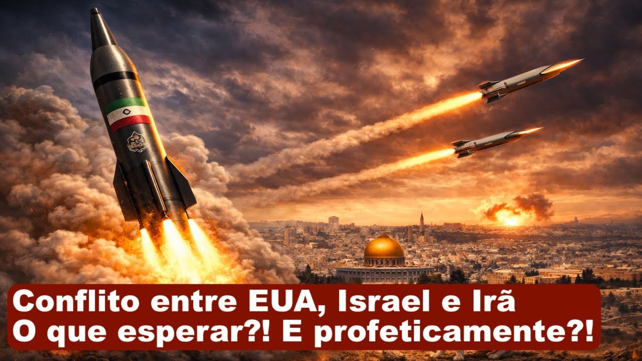 Conflito entre EUA, Israel e Irã; o que esperar?! E profeticamente?!