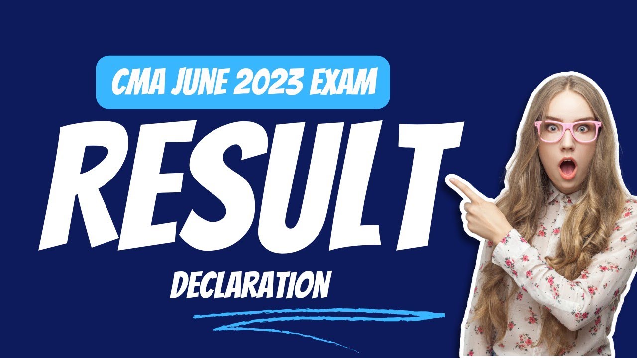 RESULT Date | JUNE 2023 CMA Exam