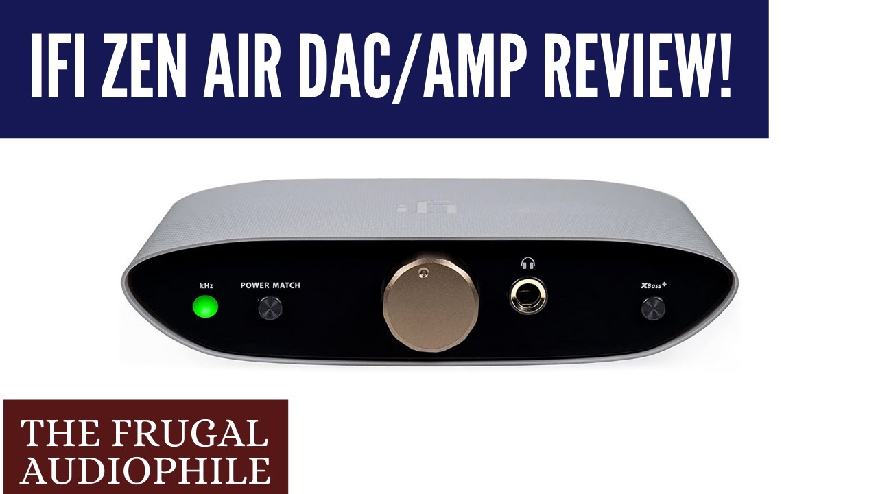 iFi Zen Air DAC/Headphone Amp  Review!