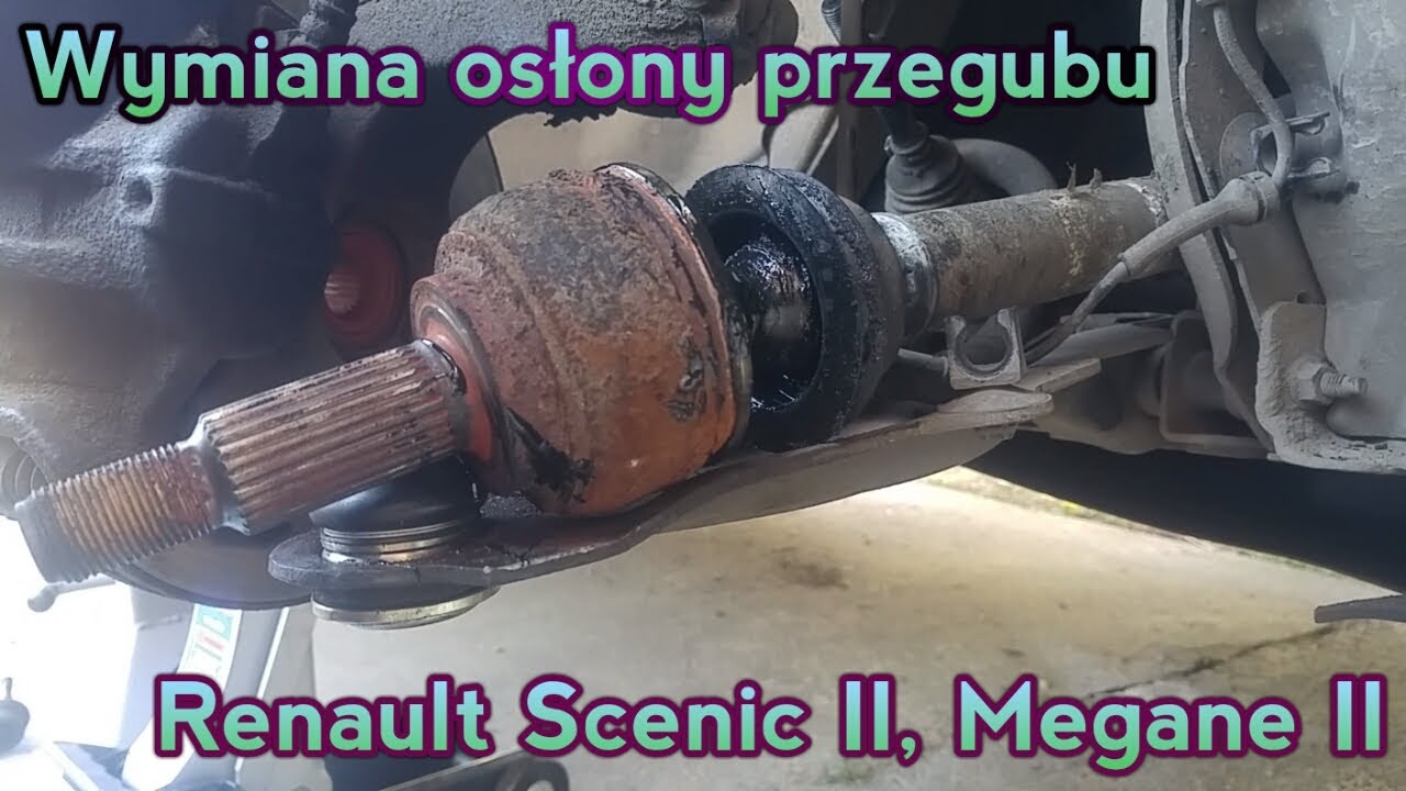 Wymiana osłony przegubu Scenic II, Megane II