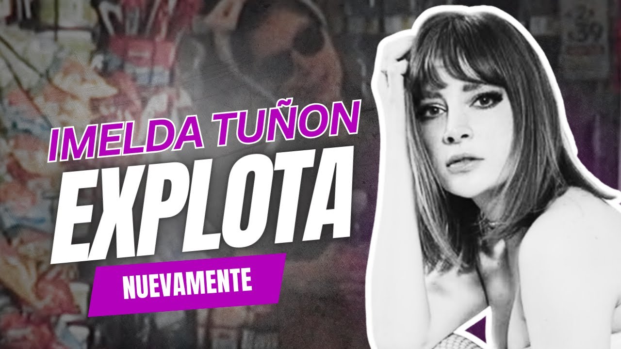 IMELDA TUÑON NUEVAMENTE ROMPE EL SILENCIO