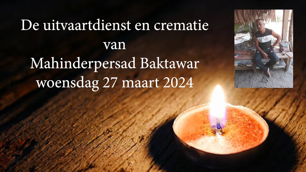 De uitvaartdienst en crematie van Mahinderpersad Baktawar. Woensdag 27 maart 2024.