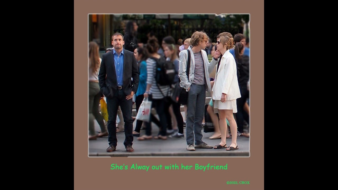 She's always out with her boyfriend - Crox