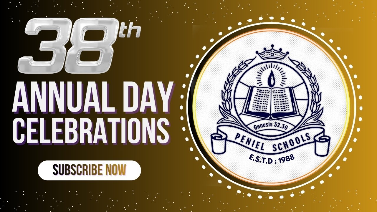 PENIEL SCHOOLS 38TH ANNUAL DAY CELEBRATIONS