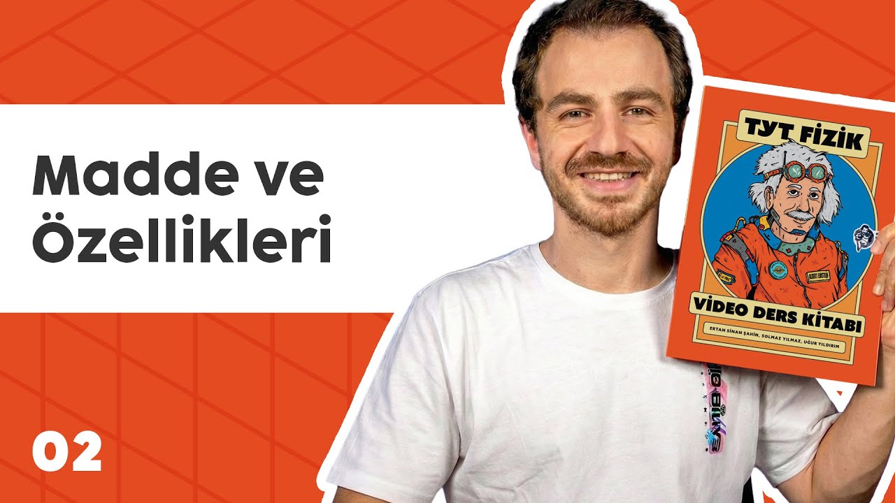 TYT Fizik Kampı | 02. Madde ve Özellikleri | 2026