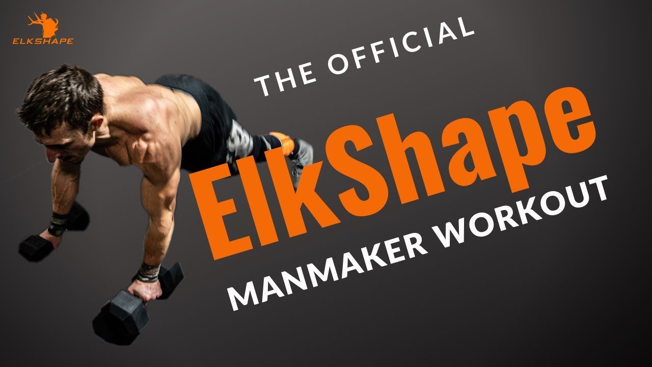 The Official ElkShape ManMaker Workout