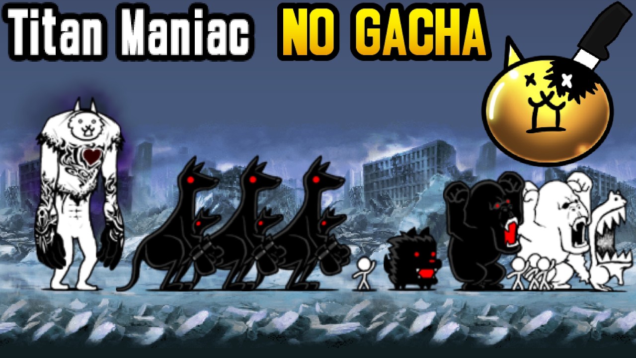 The Battle Cats: Titan Maniac, Resident Feline NO GACHA