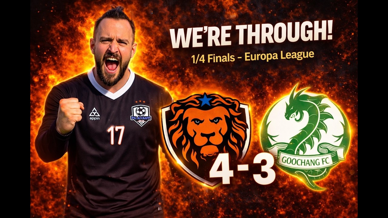 WE'RE THROUGH! 🔥 | FC Avanti 4-3 Goochang FC | Europa League Drama