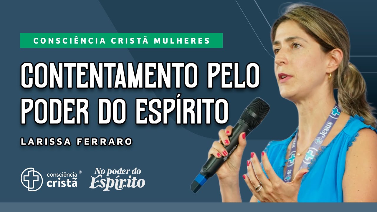 Crescer dói | Consciência Cristã Mulheres [ +Larissa Ferraro ] CC 2024