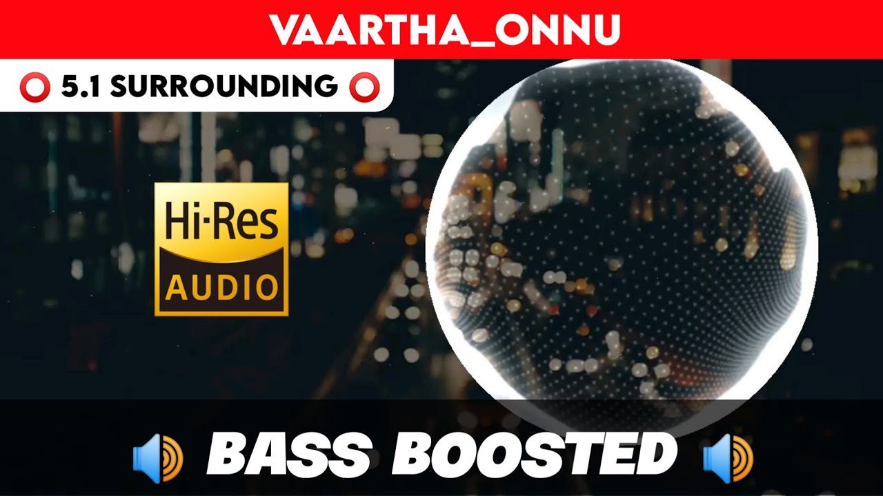 🔥🔥🔥VAARTHA ONNU | ⭕️ 5.1 SURROUND ⭕️ | 🔊 BASS&trade; BOOSTED 🔊 | 🔊SUB BASS&trade;🔊 | by THARMi2005