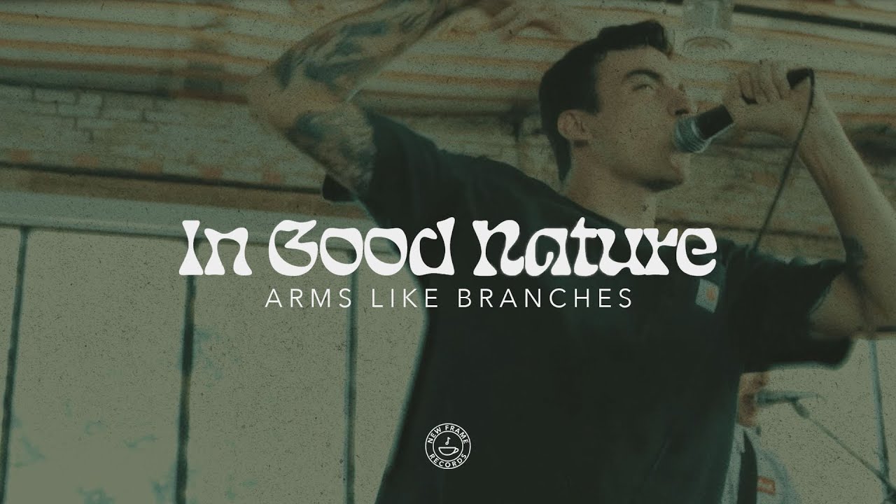 In Good Nature - Arms Like Branches feat. James Deberg (Official Music Video)