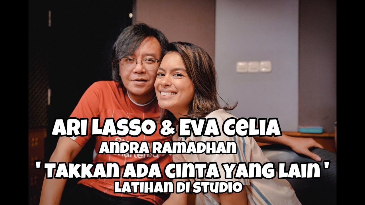 ARI LASSO,EVA CELIA & ANDRA RAMADHAN  'TAKKAN ADA CINTA YANG LAIN'. LATIHAN DI STUDIO ARI LASSO