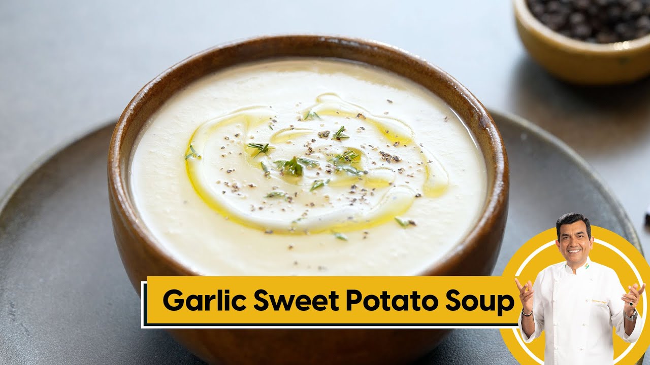 Garlic Sweet Potato Soup | लहसून और शकरकंद का सूप | Soup Recipes | Sanjeev Kapoor Khazana