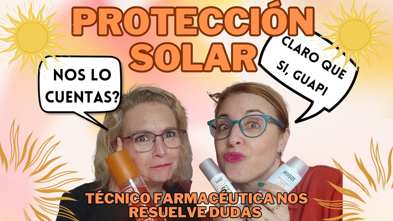 TODO SOBRE LA PROTECCIÓN SOLAR