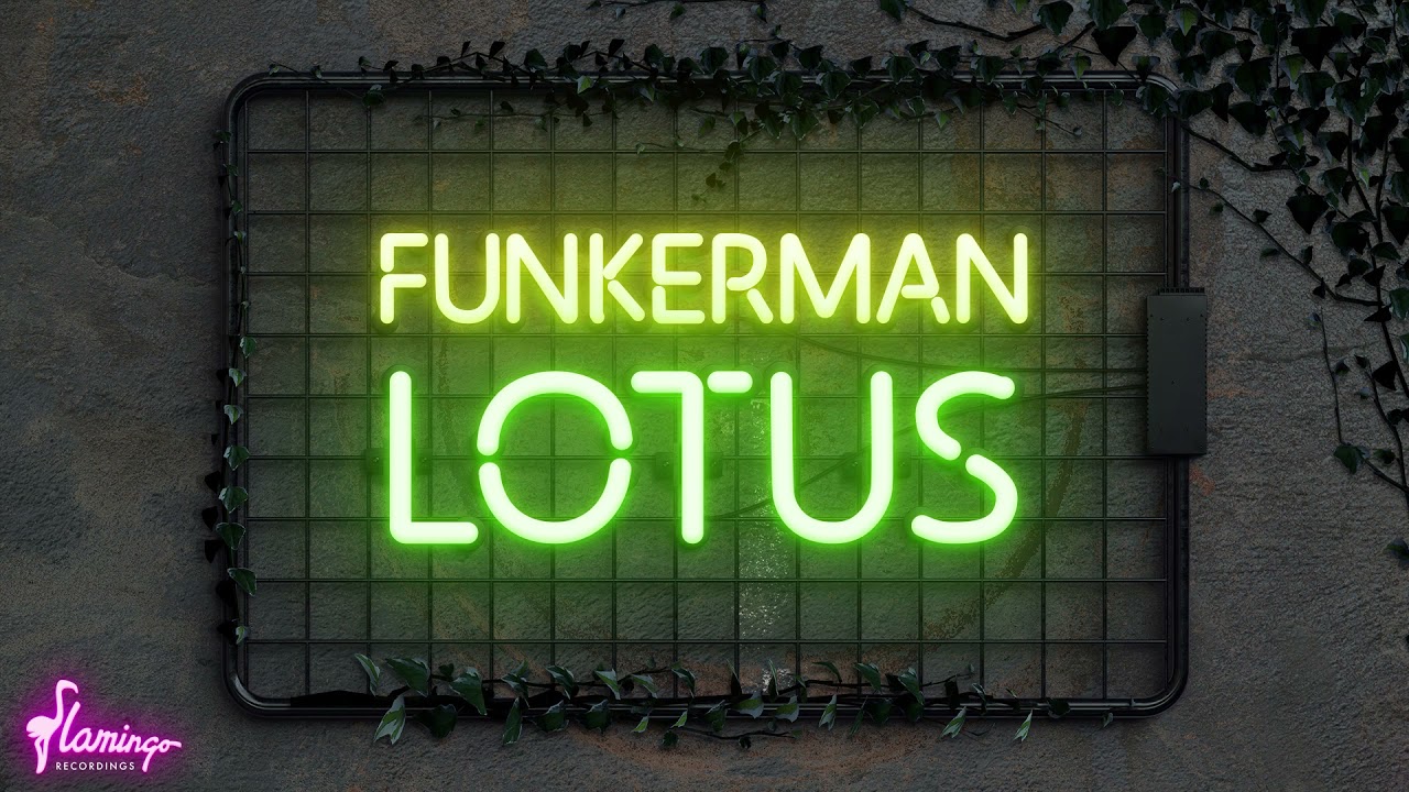 Funkerman - Lotus (Flamingo Recordings)