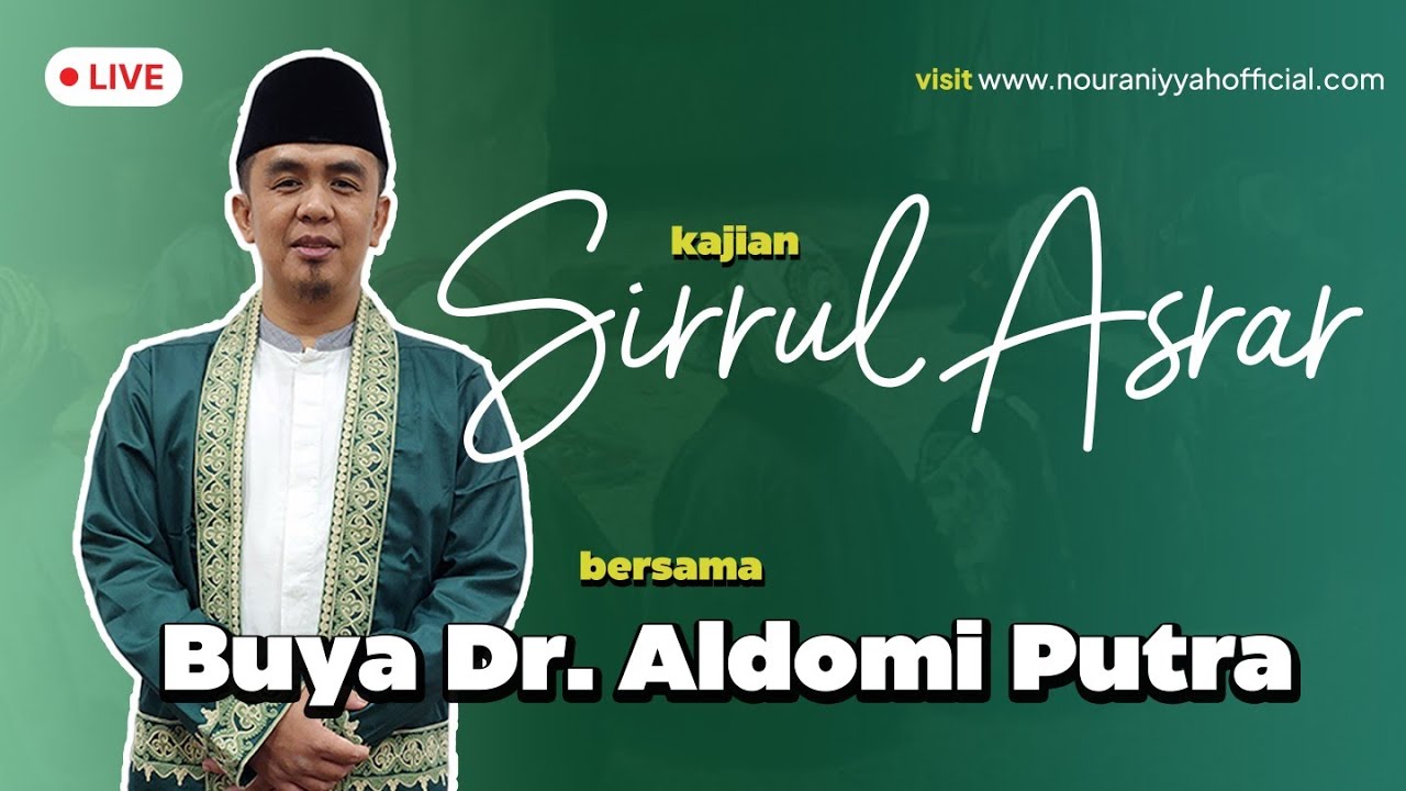 Kajian Kitab Sirrul Asrar (Fasal Ke-20, Khalwat Dan Uzlah) || Buya Dr. Aldomi Putra, MA