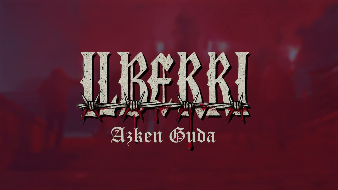 ILBERRI - Azken Guda (bideoklipa)