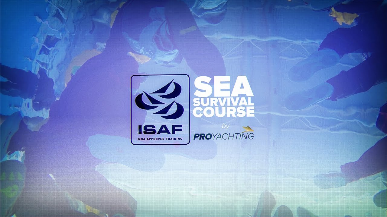 ISAF SEA SURVIVAL COURSE by PROyachting video by Gro'M