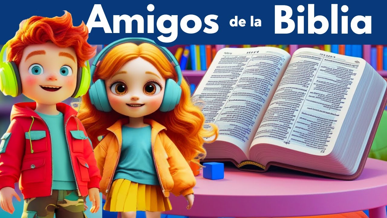 Música cristiana para niños con letra - AMIGOS DE LA BIBLIA