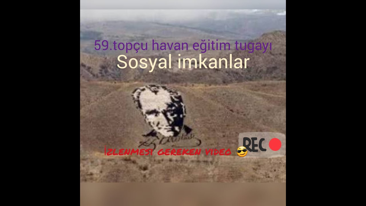 59 uncu topçu havan eğitim tugayı Erzincan sosyal olanaklar