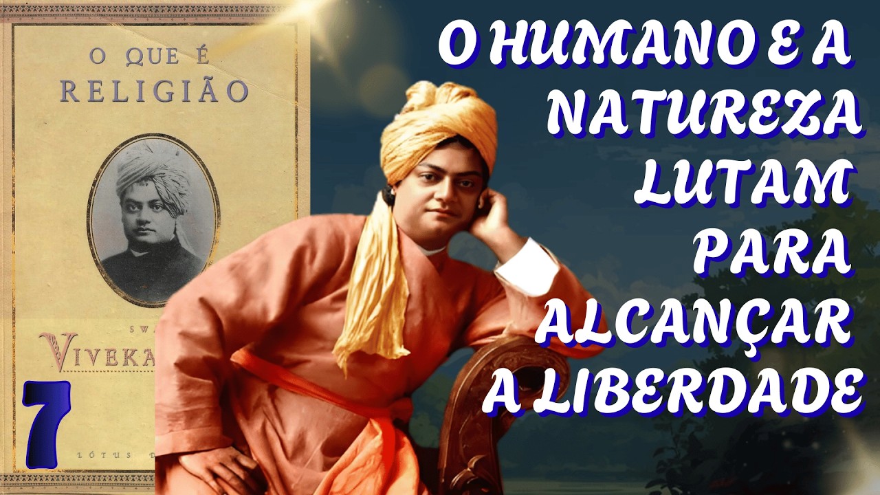 O HUMANO E A NATUREZALUTAM PARA ALCANÇAR A LIBERDADE - O QUE É RELIGIÃO - 7
