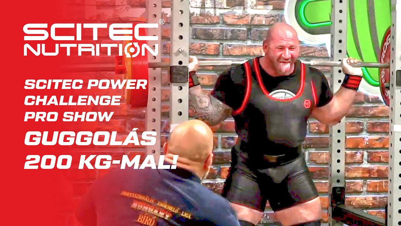 Scitec Power Challenge Pro show - Guggolás 200 kg-mal!
