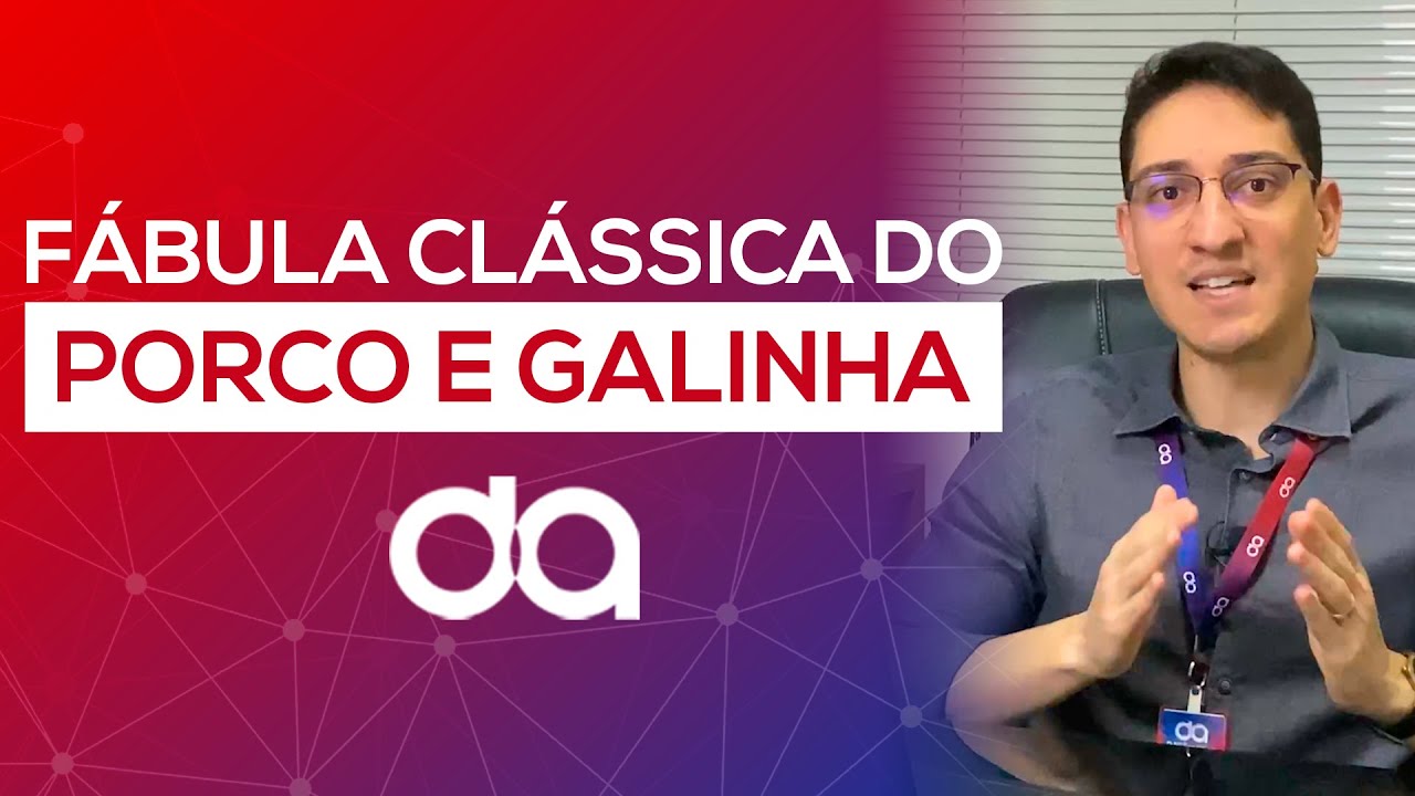 FÁBULA CLÁSSICA DO PORCO E GALINHA | CONSULTORIA EMPRESARIAL
