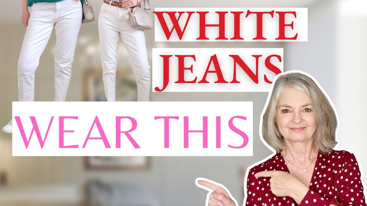 HOW to Wear WHITE JEANS Over 50! (White Jeans Outfits)