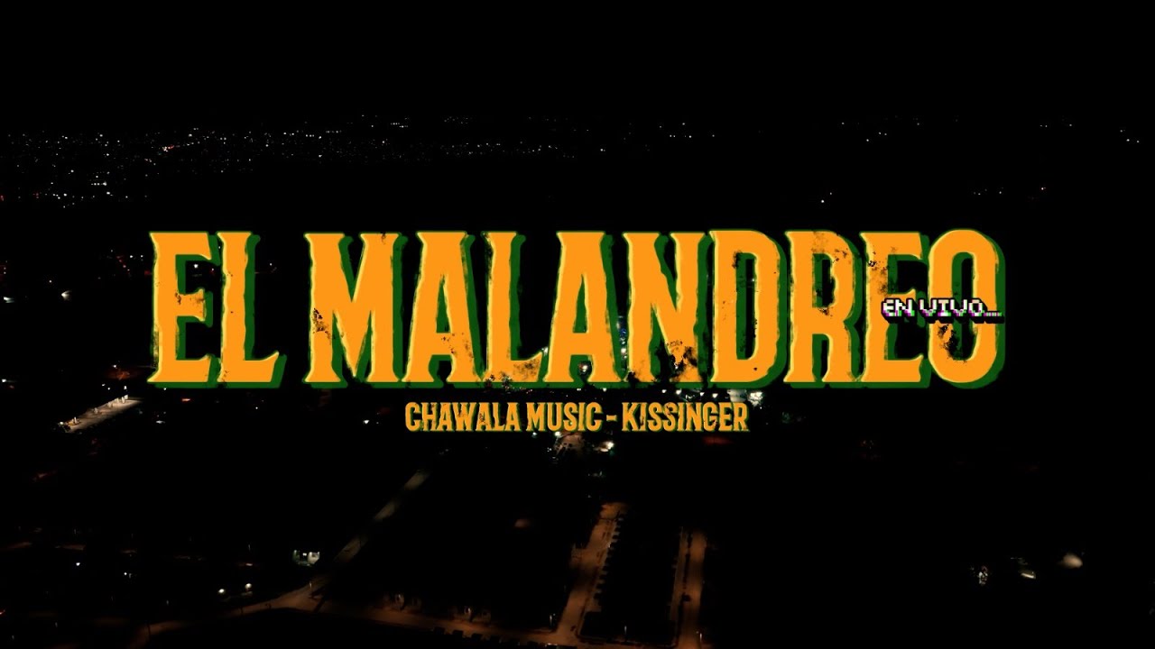 DJ CHAWALA - Chawala - El Malandreo - kissinger (Chawala En Concierto)
