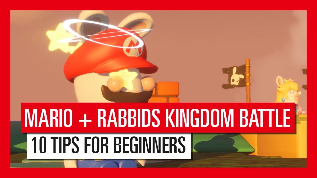 Mario + Rabbids Kingdom Battle - 10 Tips for beginners