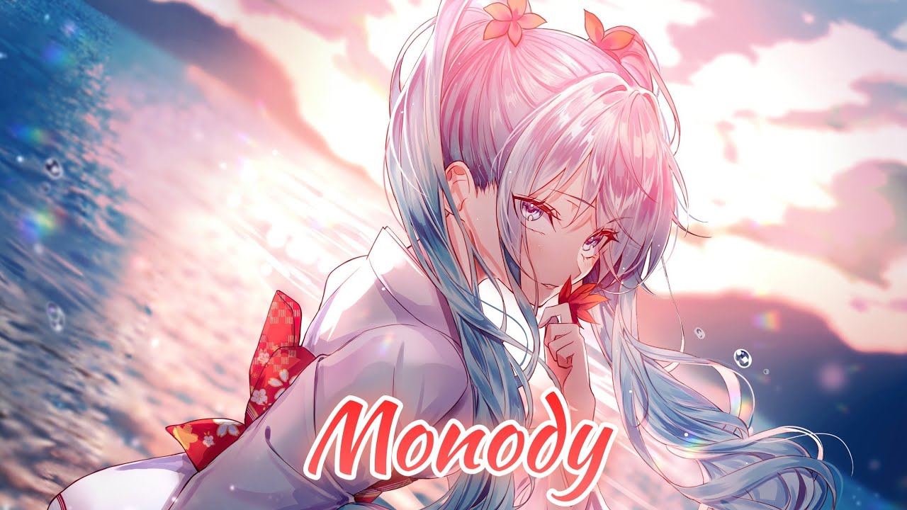 Nightcore - Monody
