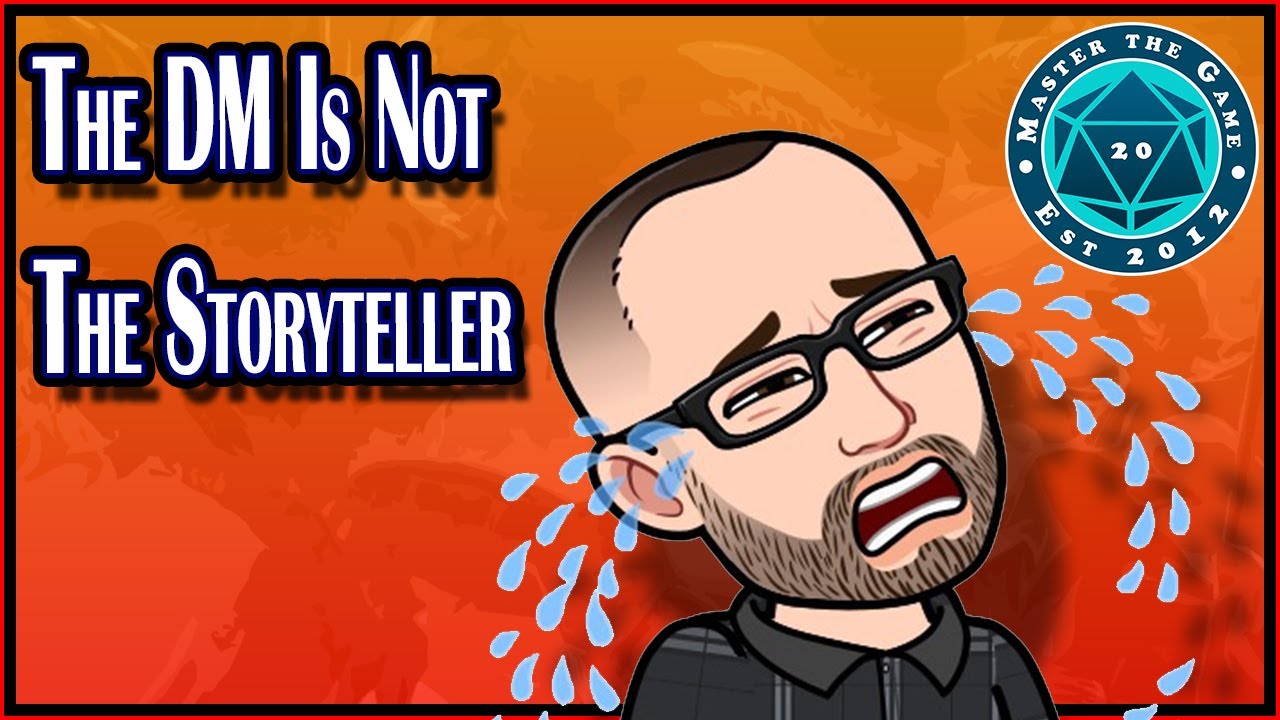 The DM Is Not A Storyteller