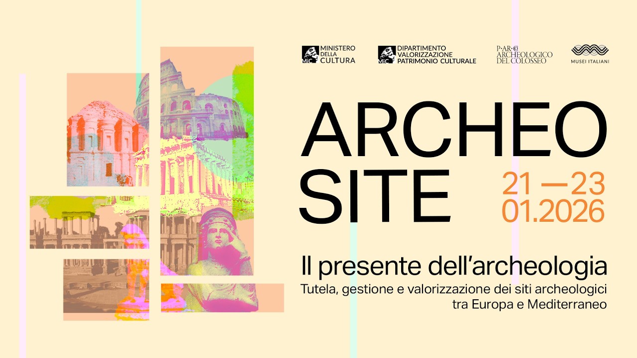 ArcheoSite. Il presente dell’archeologia | Prima giornata