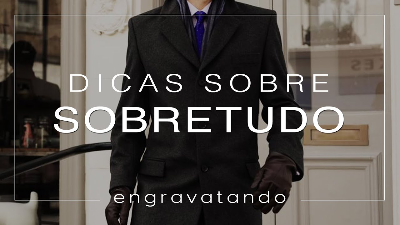 Dicas sobre Sobretudo