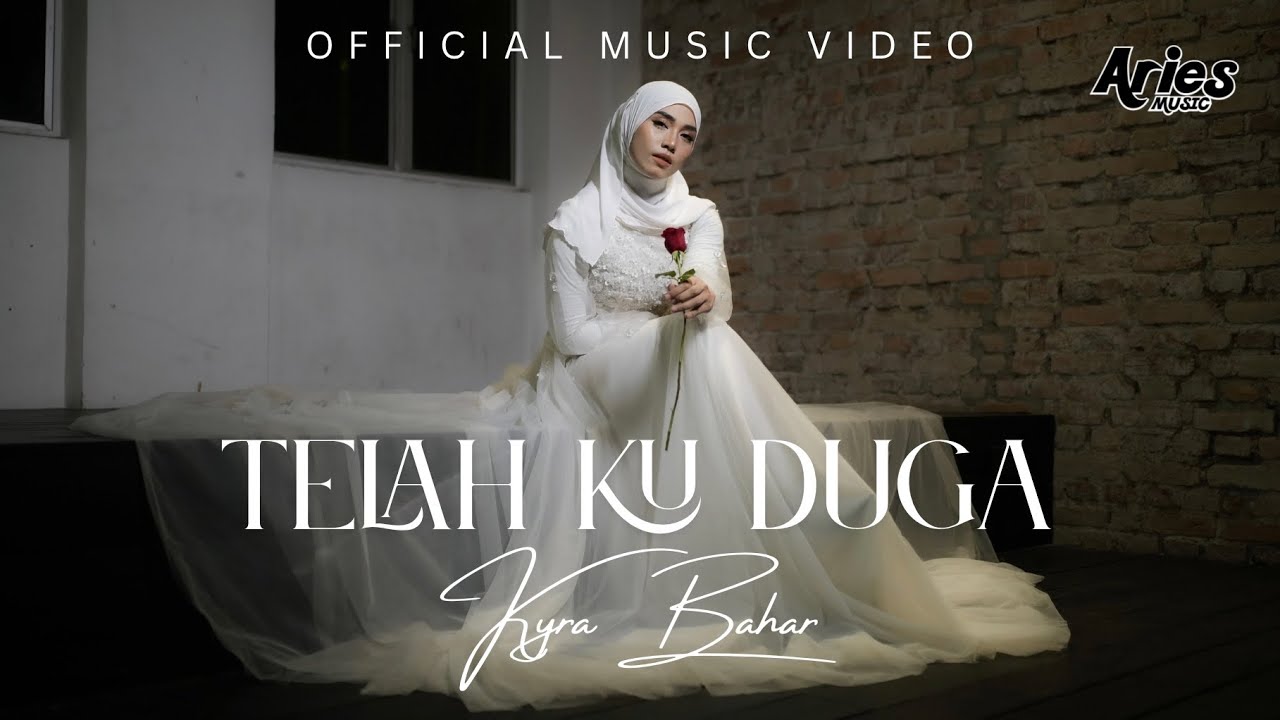 Kyra Bahar - Telah Ku Duga (Official Music Video)