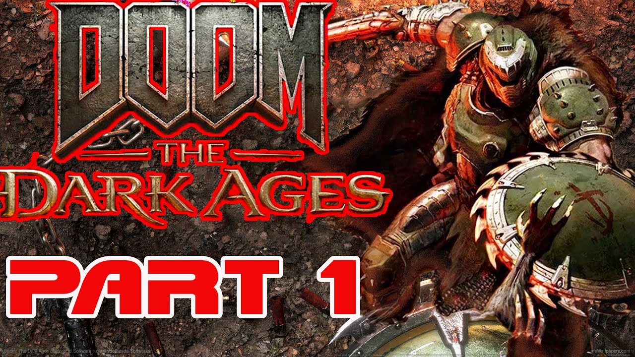 DOOM THE DARK AGES Part 1  - Ripping and the Tearing Begins