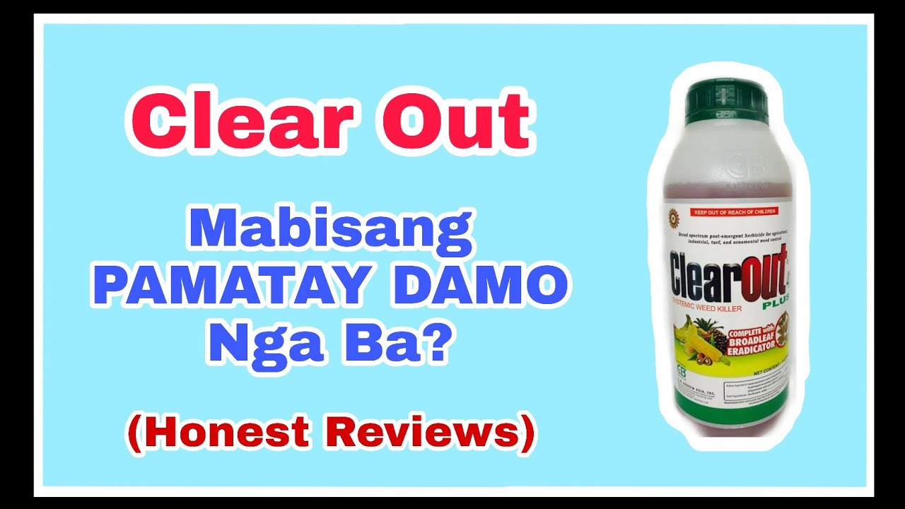 Clear Out, Mabisang Pamatay Damo Nga Ba? (Honest Reviews) #clearout #tagalog #farm #weedkiller