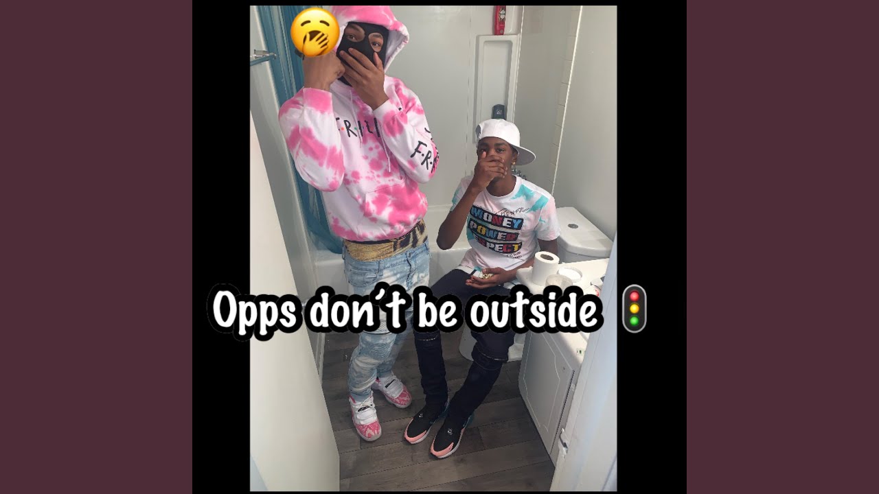 Opps Don't Be Outside (feat. Ysn Marrr)