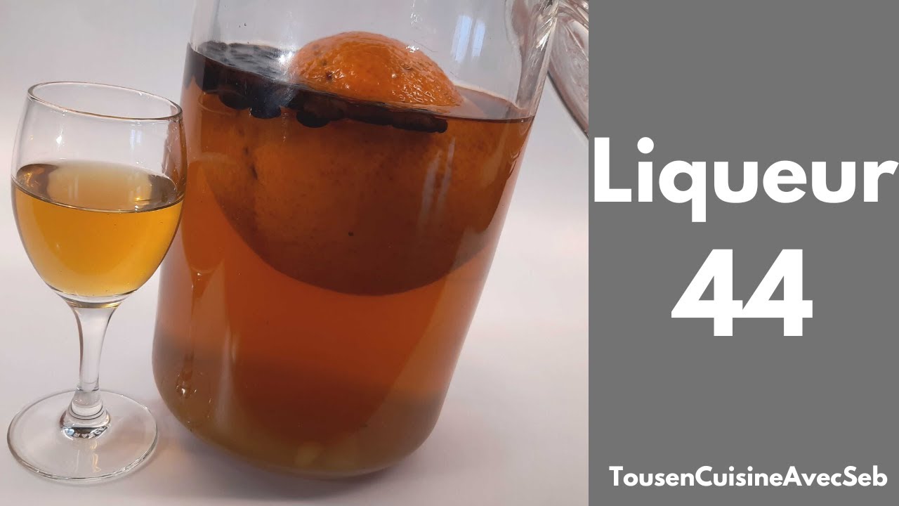 La LIQUEUR 44 (Tous en cuisine avec Seb)