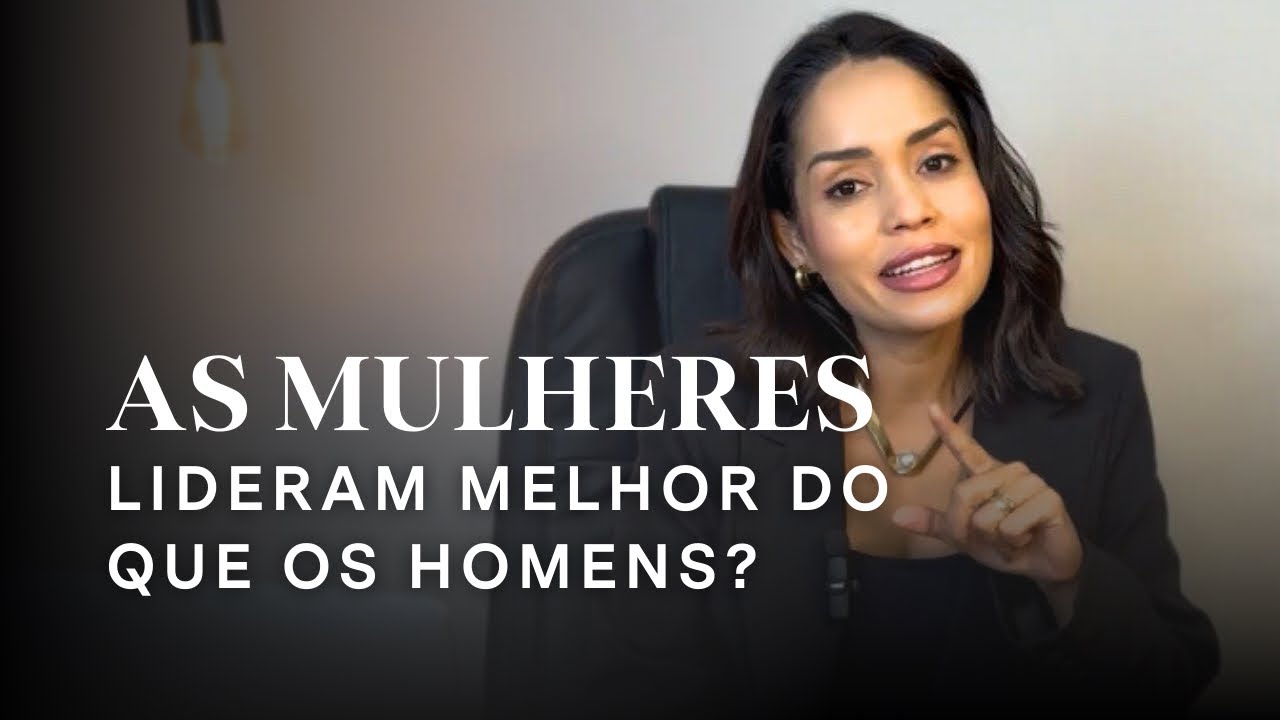 LIDERAN&Ccedil;A FEMININA | OS 4 SEGREDOS DAS MULHERES NA LIDERAN&Ccedil;A - COMO SER UMA L&Iacute;DER MAIS CONFIANTE