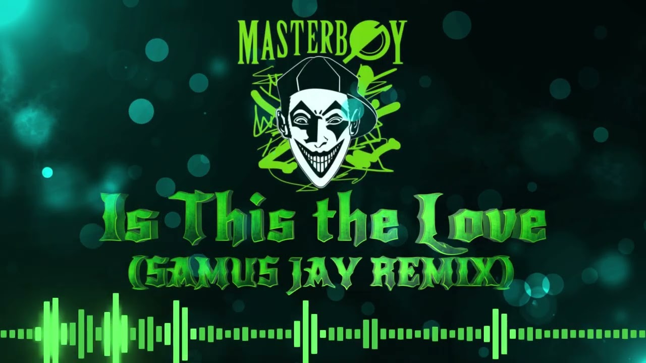 Masterboy - Is this the Love (Samus Jay Remix)