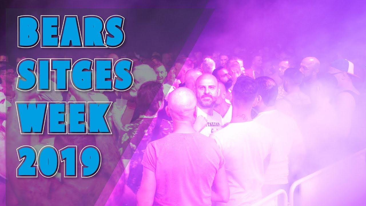 Bears Sitges Week 2019