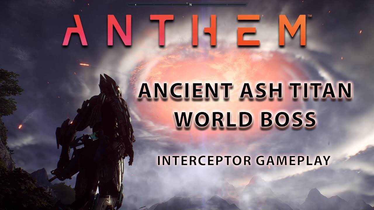 Anthem World Boss  -  Ancient Ash Titan  (Shaper Storm)