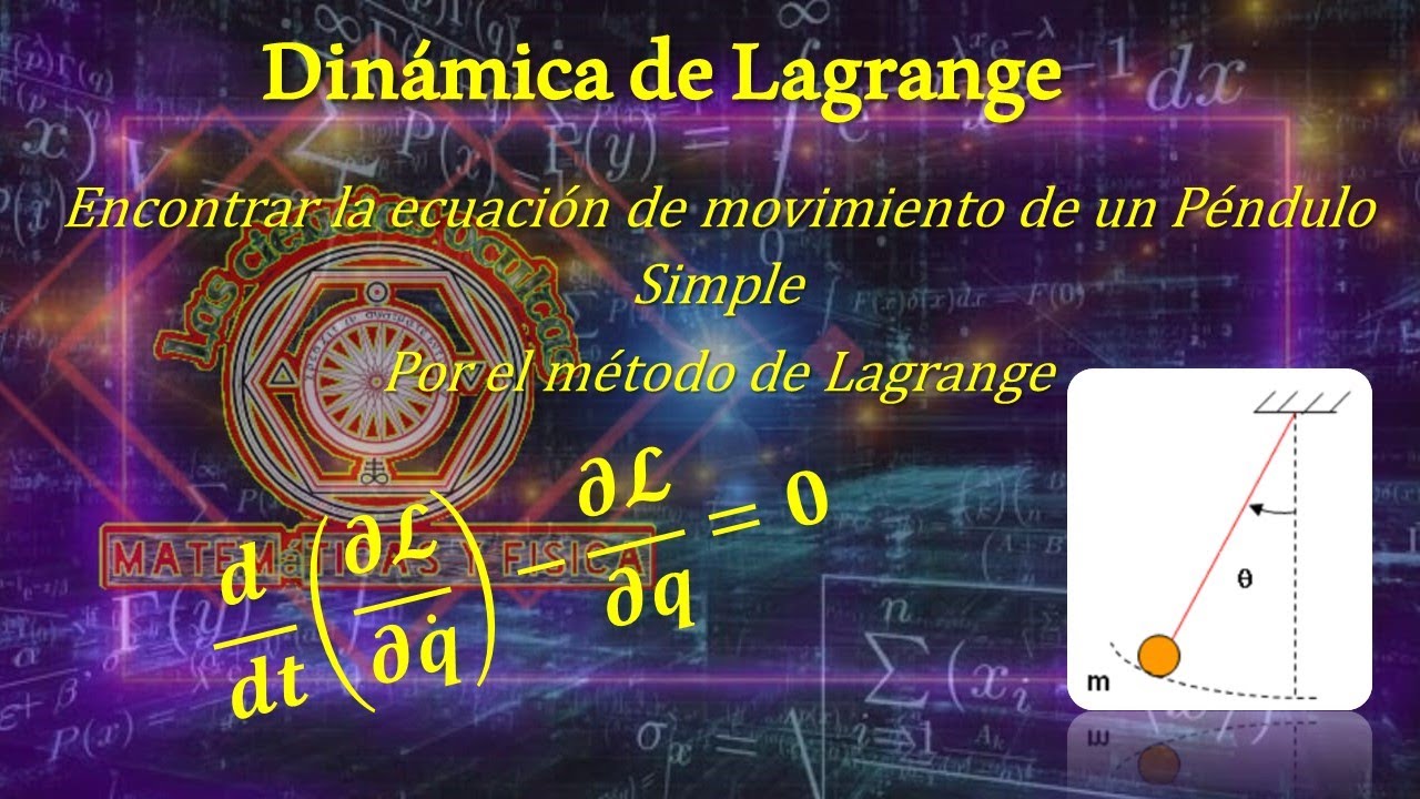 Encontrar la ecuación de movimiento del Péndulo Simple con la dinámica de Lagrange