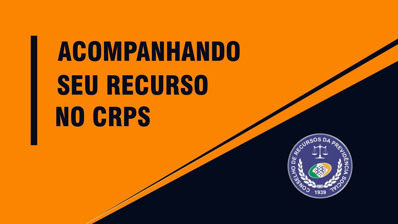 Como consultar processo de Recurso no CRPS