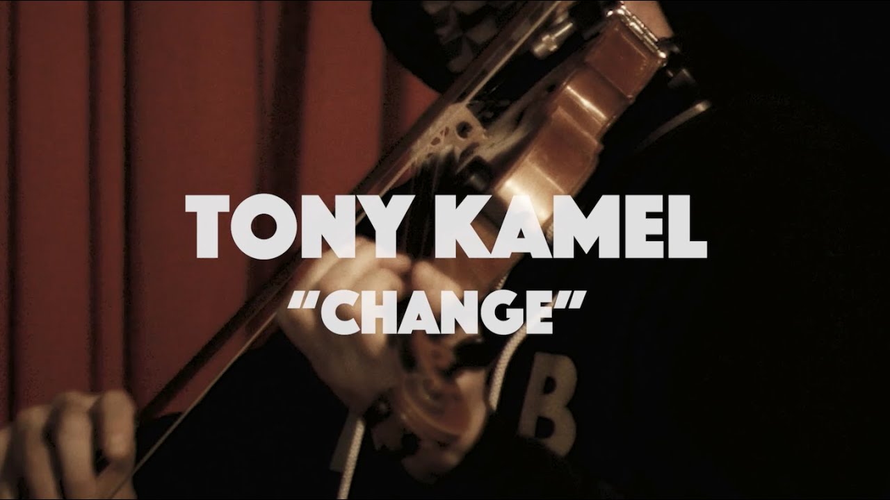 Tony Kamel - Change