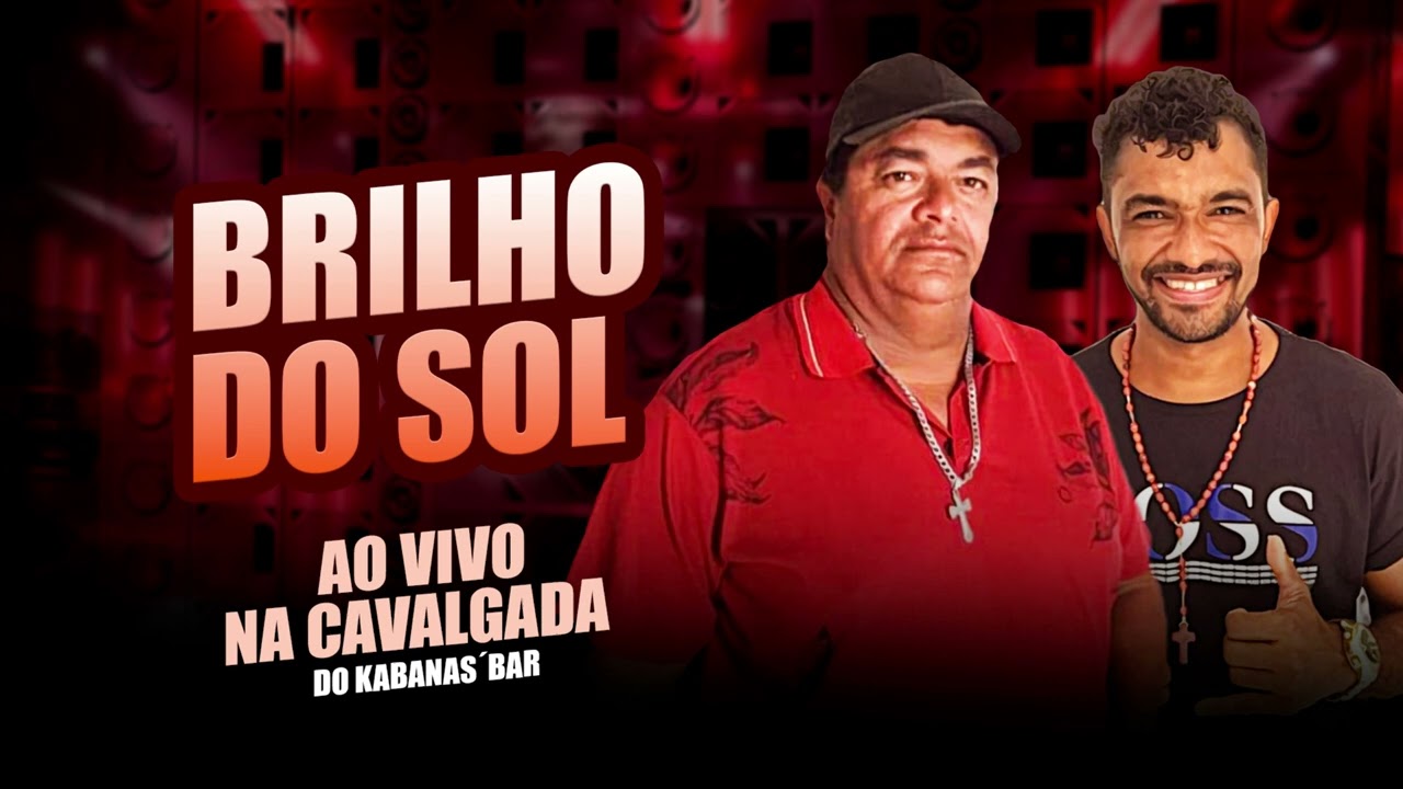 BRILHO DO SOL AO VIVO NA CAVALGADA DO KABANAS BAR