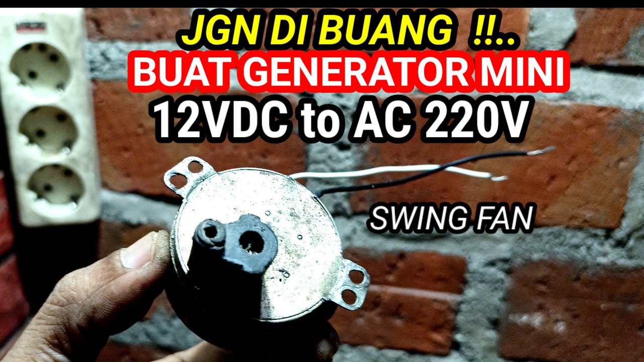 Cara mudah Membuat Generator mini AC 220 dari bekas Dinamo Swing Fan