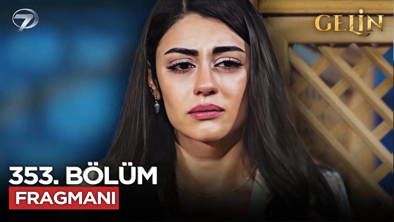 Gelin Dizisi 353. Bölüm 3.Sezon Fragmanı | 8 Şubat Pazar @Gelin Dizisi​