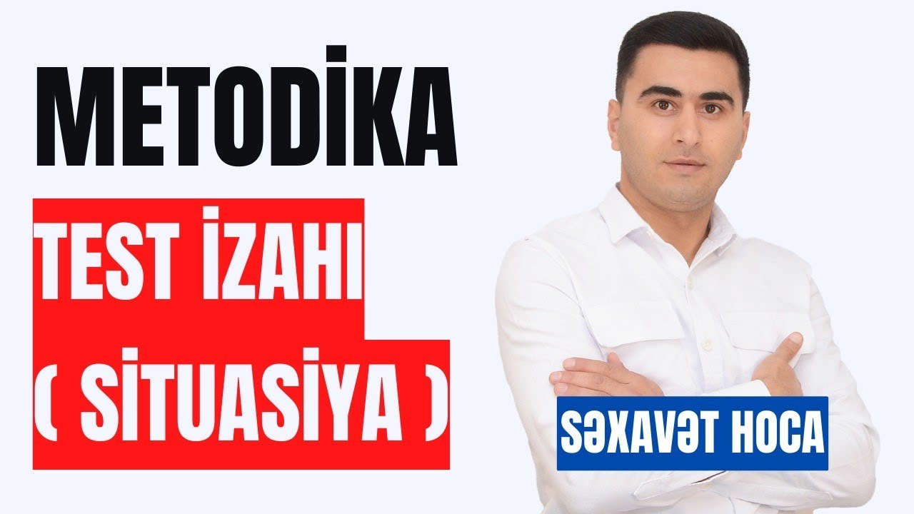 Səxavət müəllim l #Test izahı (SİTUASİYA) #mhm #miq #metodika
